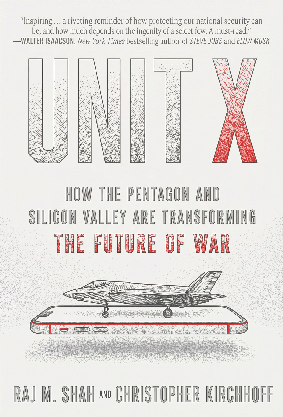 Unit X: How the Pentagon and Silicon Valley Are Transforming the Future of War
